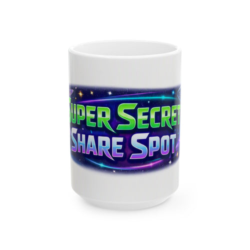 Super Secret Ceramic Mug — "Super Secret Share Spot" Galactic Logo Coffee Cup (11oz/15oz)